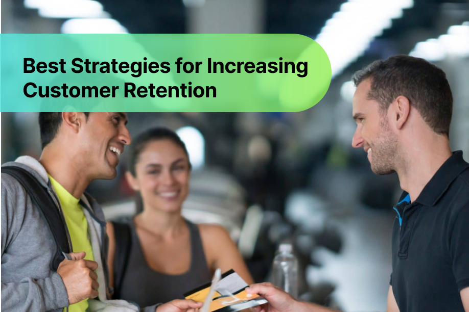 Best Strategies for Increasing Customer Retention