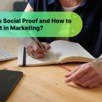 What is Social Proof and How to Apply It in Marketing?