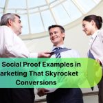 30 Social Proof Examples in Marketing That Skyrocket Conversions