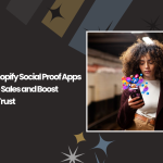 6 Proven Shopify Social Proof Apps to Enhance Sales and Boost Customer Trust