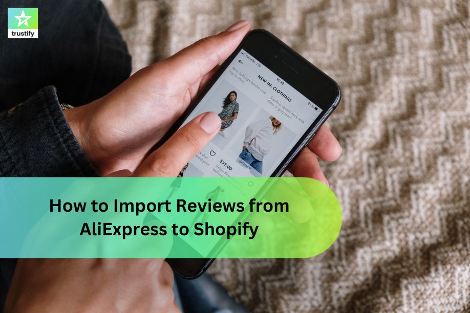 How to Import Reviews from AliExpress to Shopify