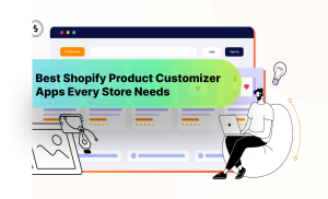 10 Best Shopify Product Customizer Apps Every Store Needs in 2026